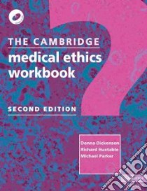 Cambridge Medical Ethics Workbook libro in lingua di Donna Dickenson