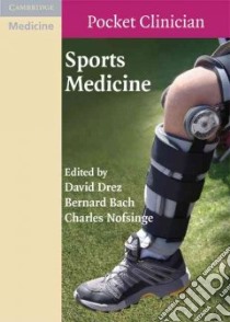 Sports Medicine libro in lingua di Drez David (EDT), Bach Bernard (EDT)