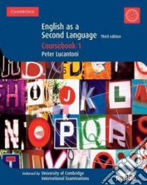Cambridge IGCSE english as a second language. Coursebook. Per le Scuole superiori. Con CD Audio. Vol. 1 libro in lingua di Lucantoni Peter