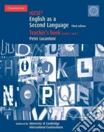 IGCSE English As a Second Language libro in lingua di Lucantoni Peter