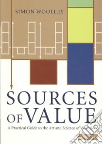 Sources of Value libro in lingua di Woolley Simon
