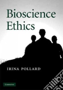 Bioscience Ethics libro in lingua di Pollard Irina