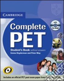 Complete Pet. Student's book. Per le Scuole superiori. Con CD-ROM libro in lingua di MAY PETER - HEYDERMAN EMMA