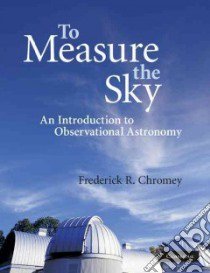 To Measure the Sky libro in lingua di Chromey Frederick R.