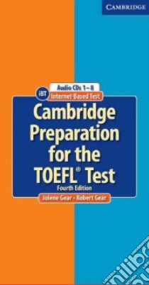 Cambridge Preparation for the Toefl Test libro in lingua di Gear Jolene, Gear Robert