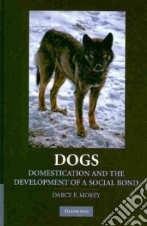 Dogs libro in lingua di Morey Darcy F.
