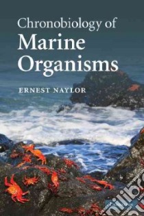 Chronobiology of Marine Organisms libro in lingua di Naylor Ernest