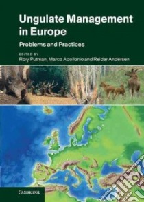 Ungulate Management in Europe libro in lingua di Putman Rory (EDT), Apollonio Marco (EDT), Andersen Reidar (EDT)