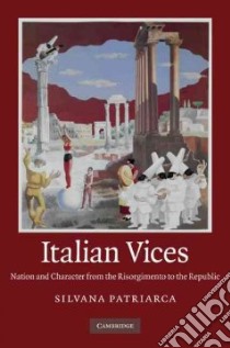 Italian Vices libro in lingua di Patriarca Silvana