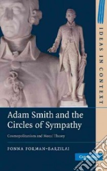 Adam Smith and the Circles of Sympathy libro in lingua di Forman-barzilai Fonna