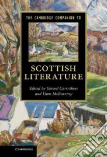 The Cambridge Companion to Scottish Literature libro in lingua di Carruthers Gerard (EDT), McIlvanney Liam (EDT)