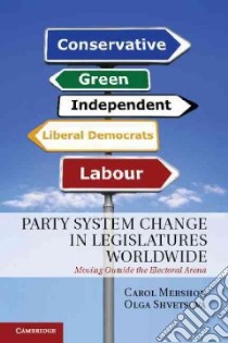 Party System Change in Legislatures Worldwide libro in lingua di Mershon Carol, Shvetsova Olga