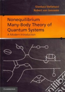 Nonequilibrium Many-Body Theory of Quantum Systems libro in lingua di Stefanucci Gianluca, Van Leeuwen Robert