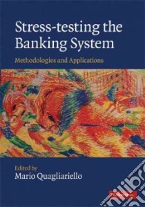 Stress-testing the Banking System libro in lingua di Quagliariello Mario (EDT)