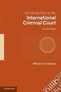 An Introduction to the International Criminal Court libro in lingua di Schabas William A.