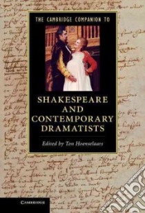 The Cambridge Companion to Shakespeare and Contemporary Dramatists libro in lingua di Hoenselaars Ton (EDT)