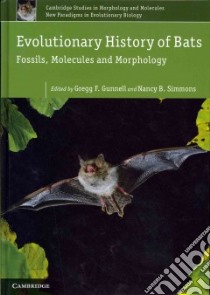 Evolutionary History of Bats libro in lingua di Gunnell Gregg F. (EDT), Simmons Nancy B. (EDT)