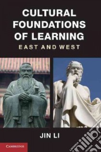 Cultural Foundations of Learning libro in lingua di Li Jin