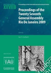Proceedings of the Twenty Seventh General Assembly Rio De Janeiro, 2009 libro in lingua di Corbett Ian F. (EDT)