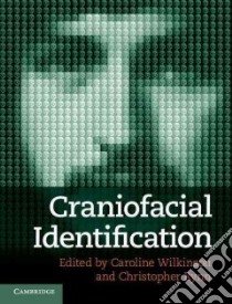 Craniofacial Identification libro in lingua di Wilkinson Caroline (EDT), Rynn Christopher (EDT)