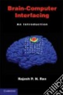 Brain-Computer Interfacing libro in lingua di Rao Rahesh P. N.