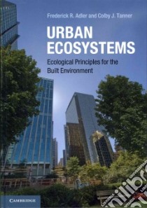Urban Ecosystems libro in lingua di Adler Frederick R., Tanner Colby J.