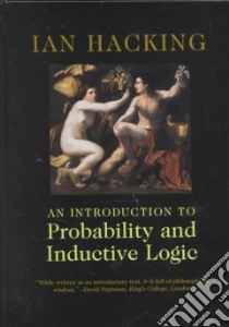 An Introduction to Probability and Inductive Logic libro in lingua di Hacking Ian