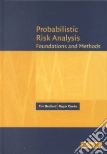 Probabilistic Risk Analysis libro in lingua di Bedford Tim, Cooke Roger M.