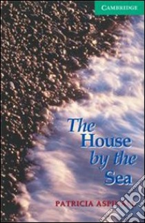 The House by the Sea libro in lingua di Aspinall Patricia