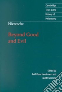 Beyond Good and Evil libro in lingua di Nietzsche Friedrich Wilhelm, Horstmann Rolf-Peter, Norman Judith
