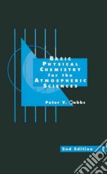 Basic Physical Chemistry for the Atmospheric Sciences libro in lingua di Hobbs Peter V.