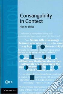 Consanguinity in Context libro in lingua di Bittles Alan H.