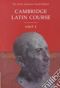 Cambridge Latin Course libro in lingua di Pope Stephanie, Bell Patricia E., Farrow Stan, Shaw Anne, Thompson Randy