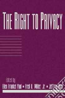 The Right to Privacy libro in lingua di Paul Ellen Frankel (EDT), Miller Fred Dycus (EDT), Paul Jeffrey (EDT)