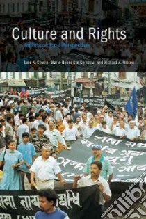 Culture and Rights libro in lingua di Cowan Jane K. (EDT), Dembour Marie-Benedicte (EDT), Wilson Richard A. (EDT)