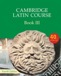 Cambridge latin course. Per le Scuole superiori. Con espansione online. Vol. 3 libro in lingua