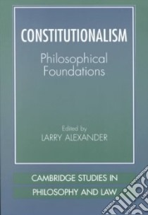 Constitutionalism libro in lingua di Larry Alexander
