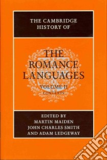 Cambridge History of the Romance Languages: Volume 2 libro in lingua di Martin Maiden