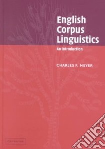 English Corpus Linguistics libro in lingua di Meyer Charles F.