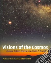 Visions of the Cosmos libro in lingua di Petersen Carolyn Collins, Brandt John C.