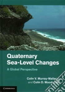 Quaternary Sea-level Changes libro in lingua di Murray-wallace Colin V., Woodroffe Colin D.