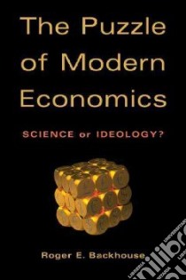 The Puzzle of Modern Economics libro in lingua di Backhouse Roger E.