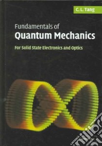 Fundamentals of Quantum Mechanics libro in lingua di Chung Tang