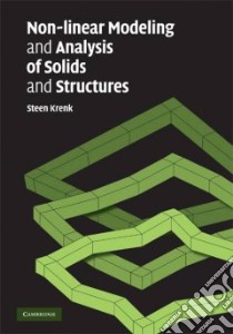 Non-linear Modelling And Analysis Of Solids and Structures libro in lingua di Krenk Steen