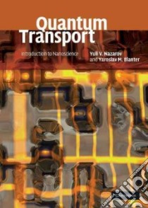 Quantum Transport libro in lingua di Nazarov Yuli V., Blanter Yaroslav M.