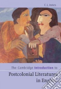 The Cambridge Introduction to Postcolonial Literatures in English libro in lingua di Innes C. L.