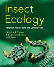 Insect Ecology libro in lingua di Price Peter W., Denno Robert F., Eubanks Micky D., Finke Deborah L., Kaplan Ian