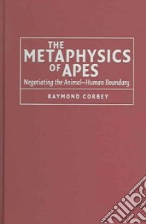 Metaphysics of Apes libro in lingua di Raymond H A Corbey