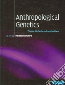 Anthropological Genetics libro in lingua di Crawford Michael H. (EDT)