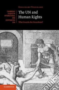 UN and Human Rights libro in lingua di Guglielmo Verdirame